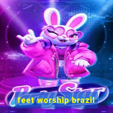 feet worship brazil